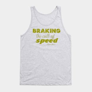 braking the cult of speed Tank Top